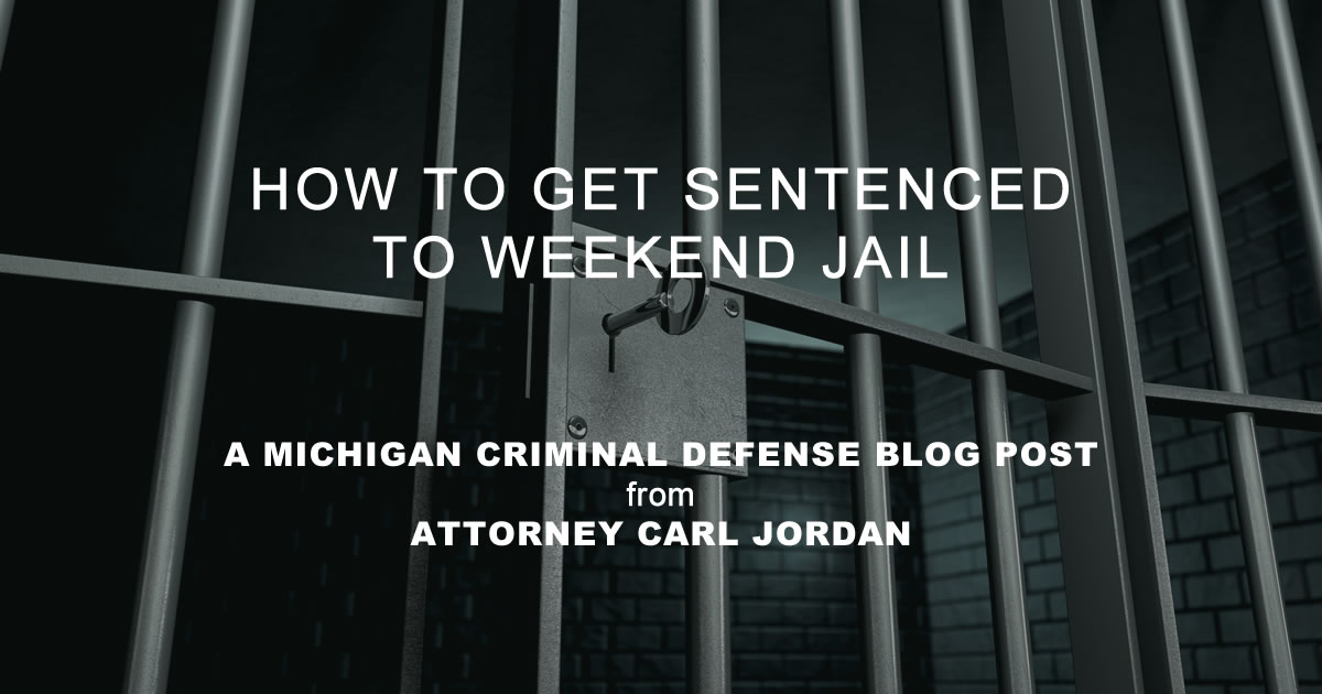 How to Get Sentenced to Weekend Jail